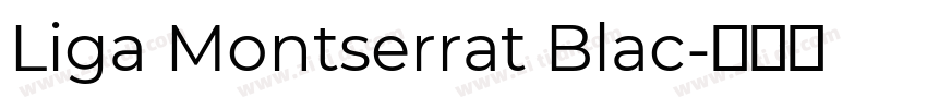 Liga Montserrat Blac字体转换
